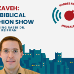 Tetzave 5784: The Biblical Fashion Show